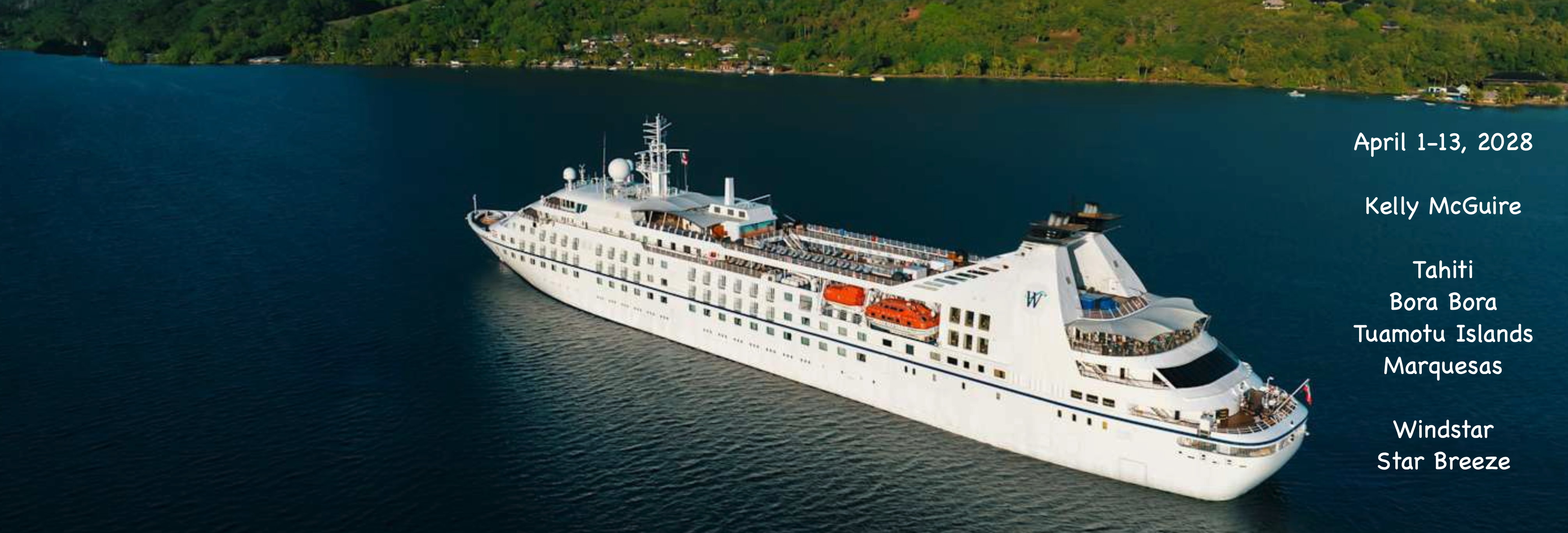 Windstar Cruise with Kelly McGuire — French Polynesia (1-13 April 2028)